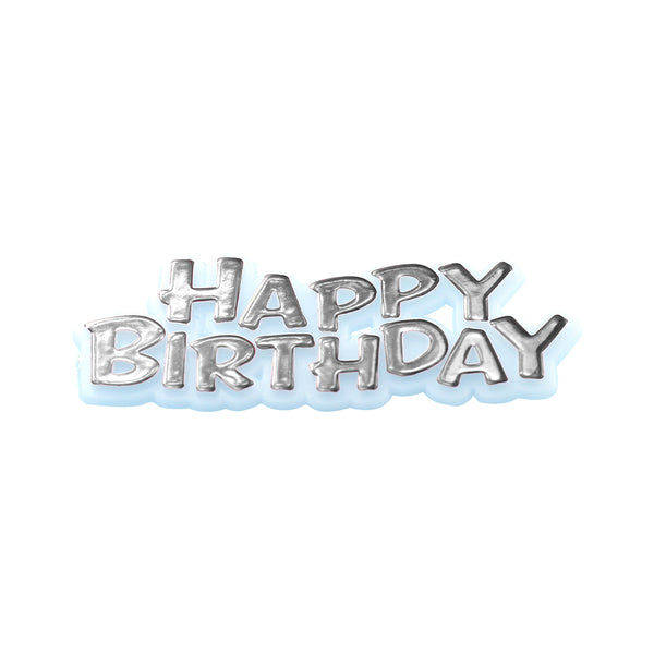 Happy Birthday Motto Cake Topper Silver